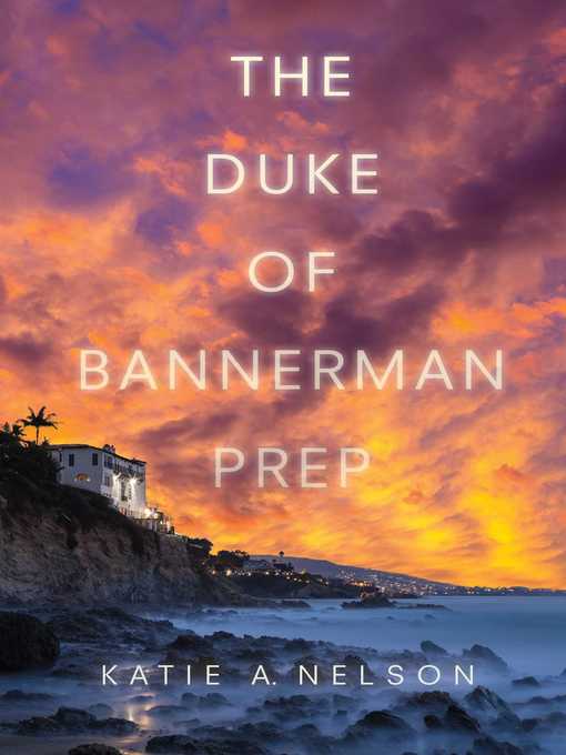 Title details for The Duke of Bannerman Prep by Katie A. Nelson - Wait list